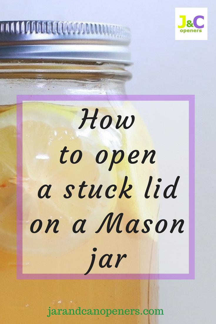 How to open a stuck lid on a Mason jar
