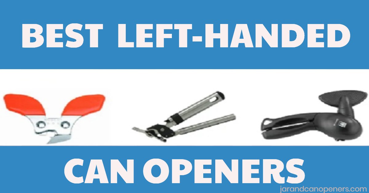 Best can openers for lefties